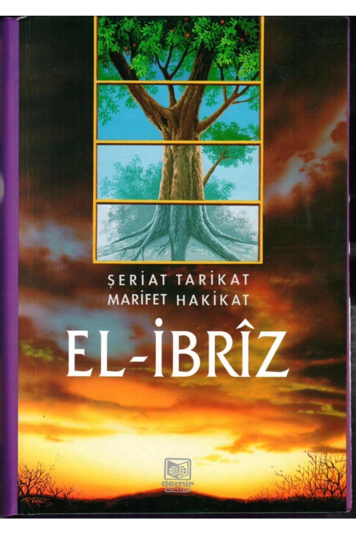 El Ibriz (şeriat - Tarikat - Marifet - Hakikat / 2 Cilt 16,5 X 24 Cm Ebadında)