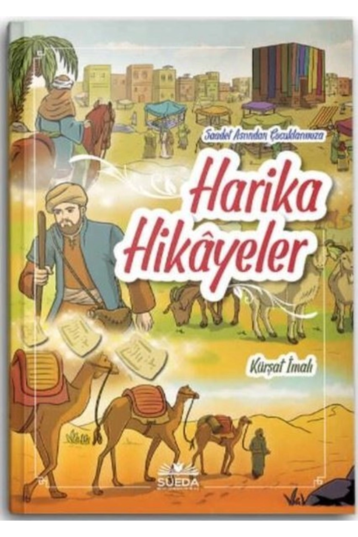 Harika Hikayeler / Süeda Basım Yayın / Kürşat İmalı