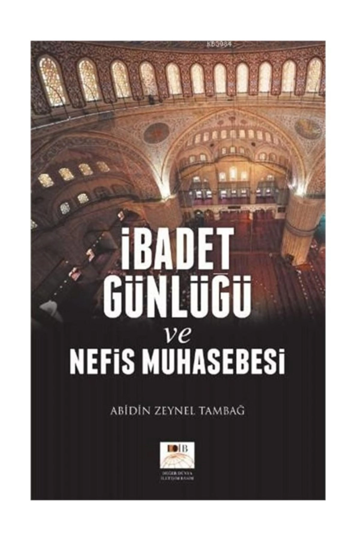 Ibadet Günlüğü Ve Nefis Muhasebesi