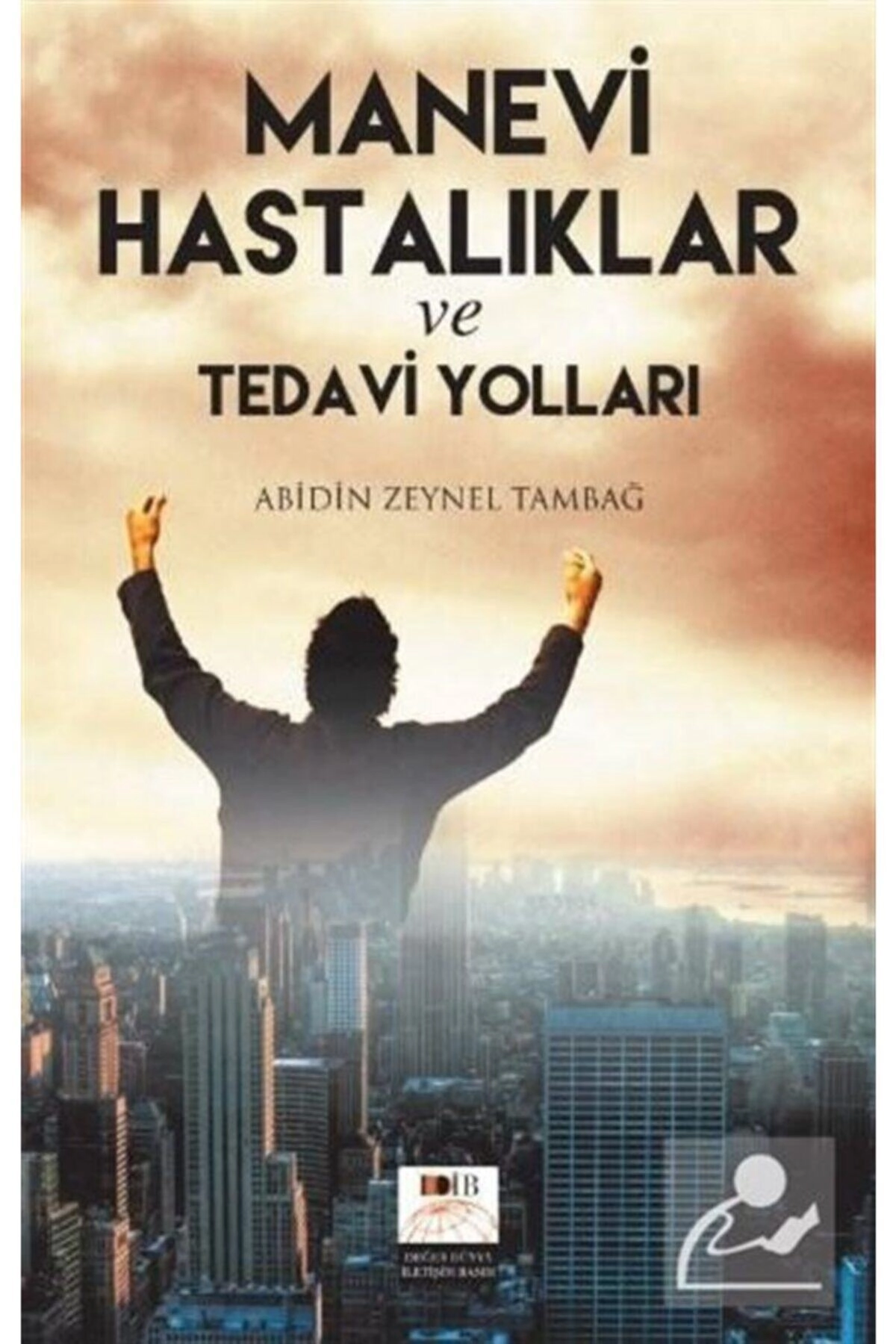 Manevi Hastalıklar Ve Tedavi Yolları