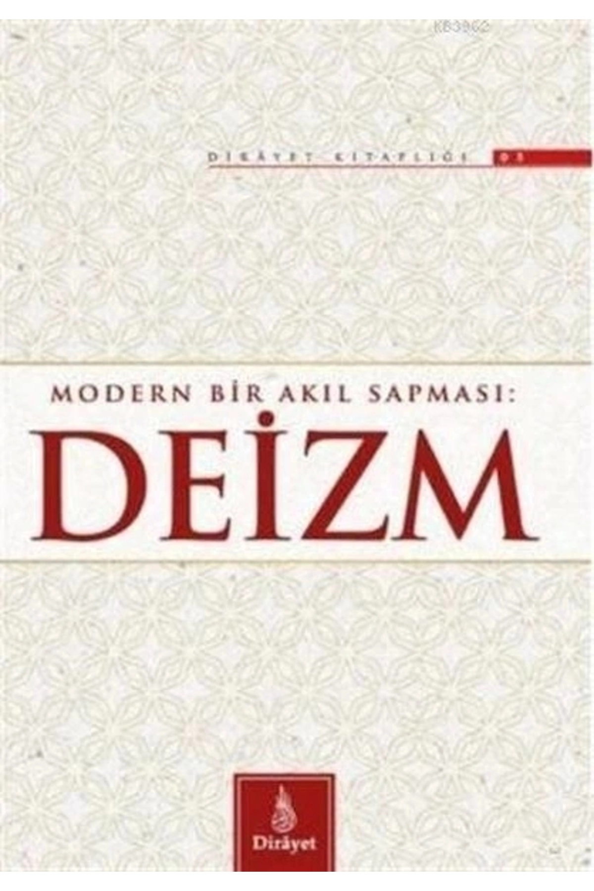 Modern Bir Akıl Sapması: Deizm