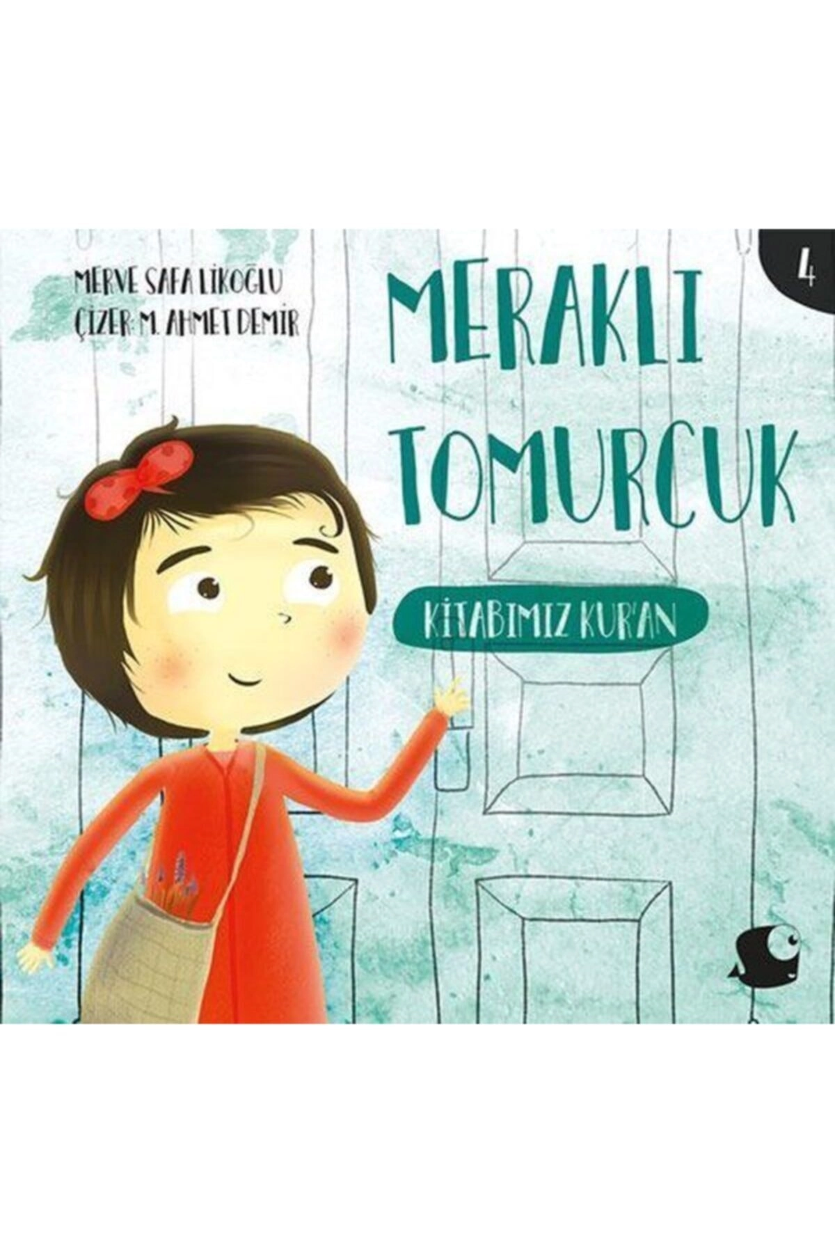 Meraklı Tomurcuk / Kitabımız Kur'an - Merve Safa Likoğlu