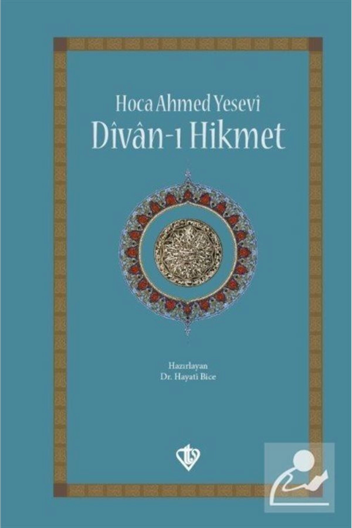 Hoca Ahmed Yesevi Divanı Hikmet