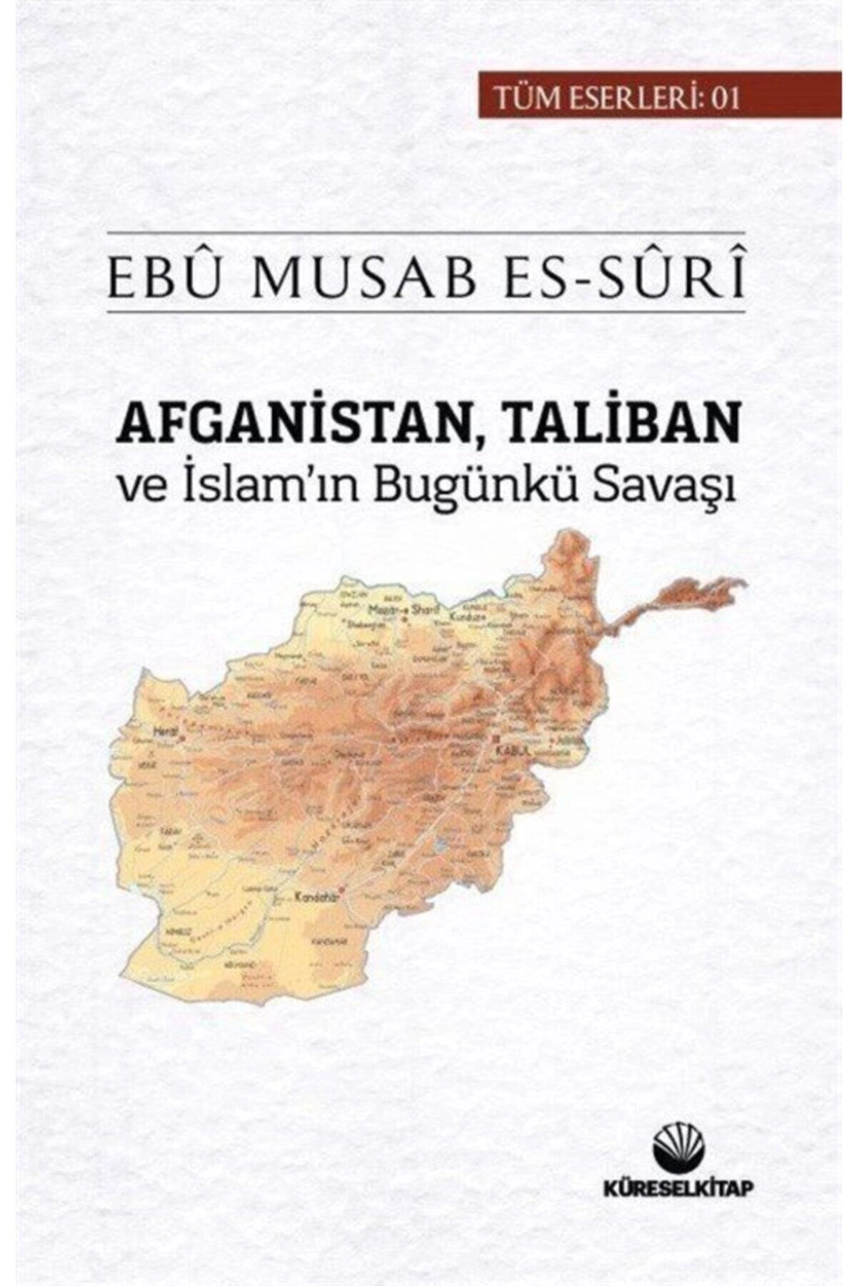 Afganistan, Taliban Ve Islam'ın Bugunkü Savaşı