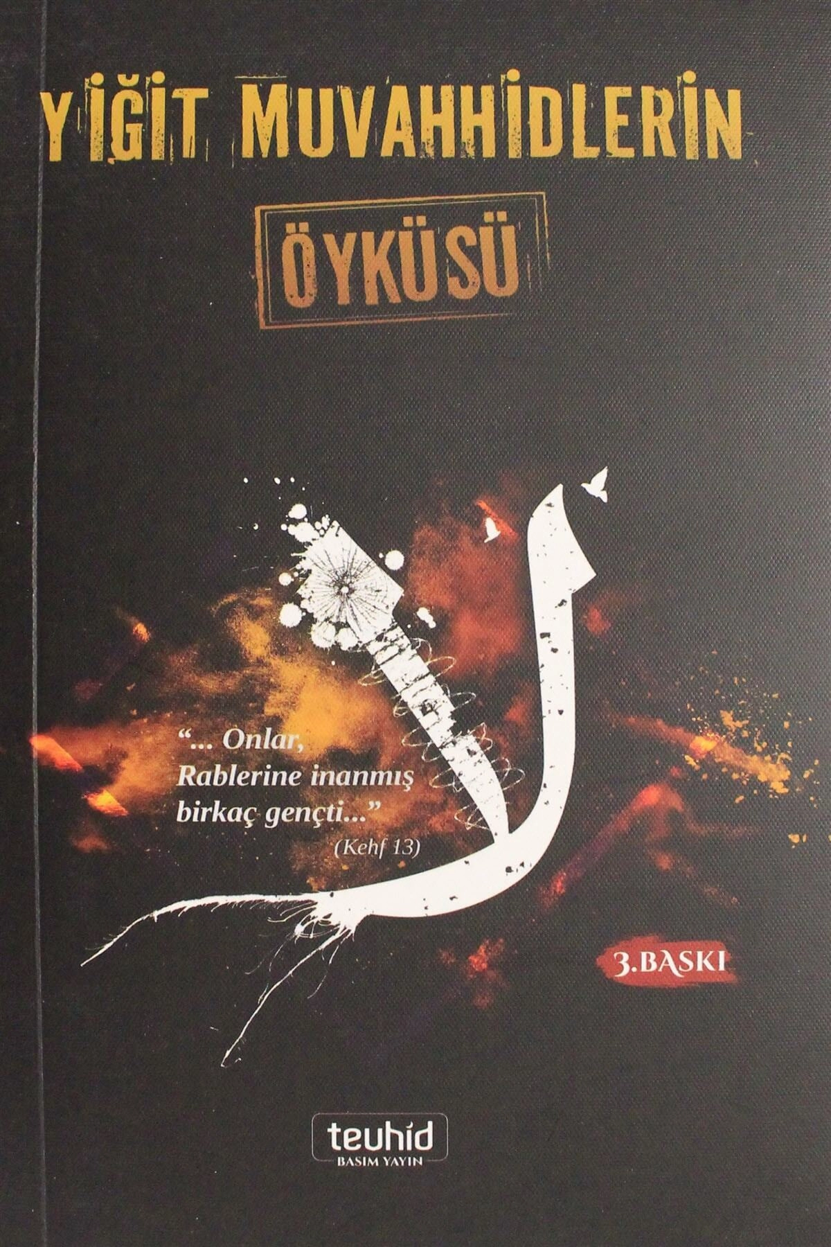 Yiğit Muvahhidlerin Öyküsü - Kolektif