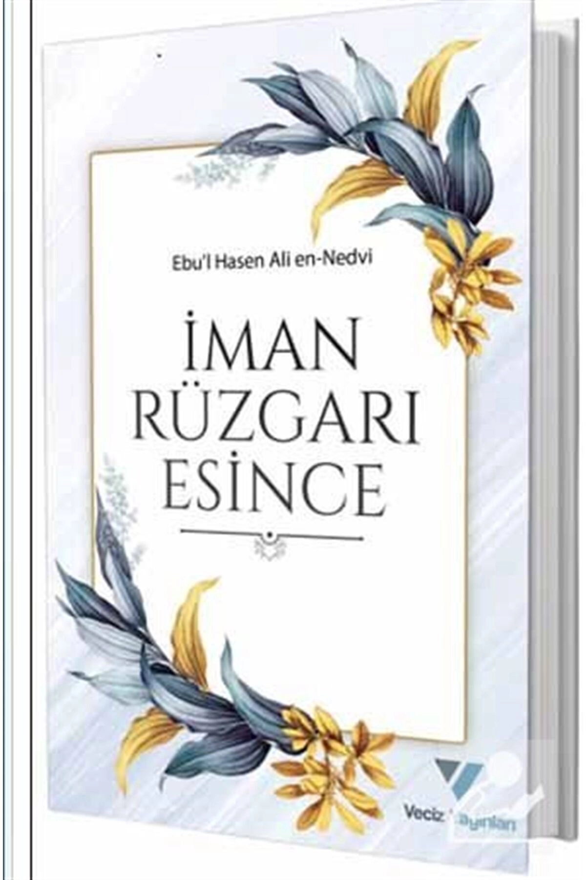 İman Rüzgarı Esince