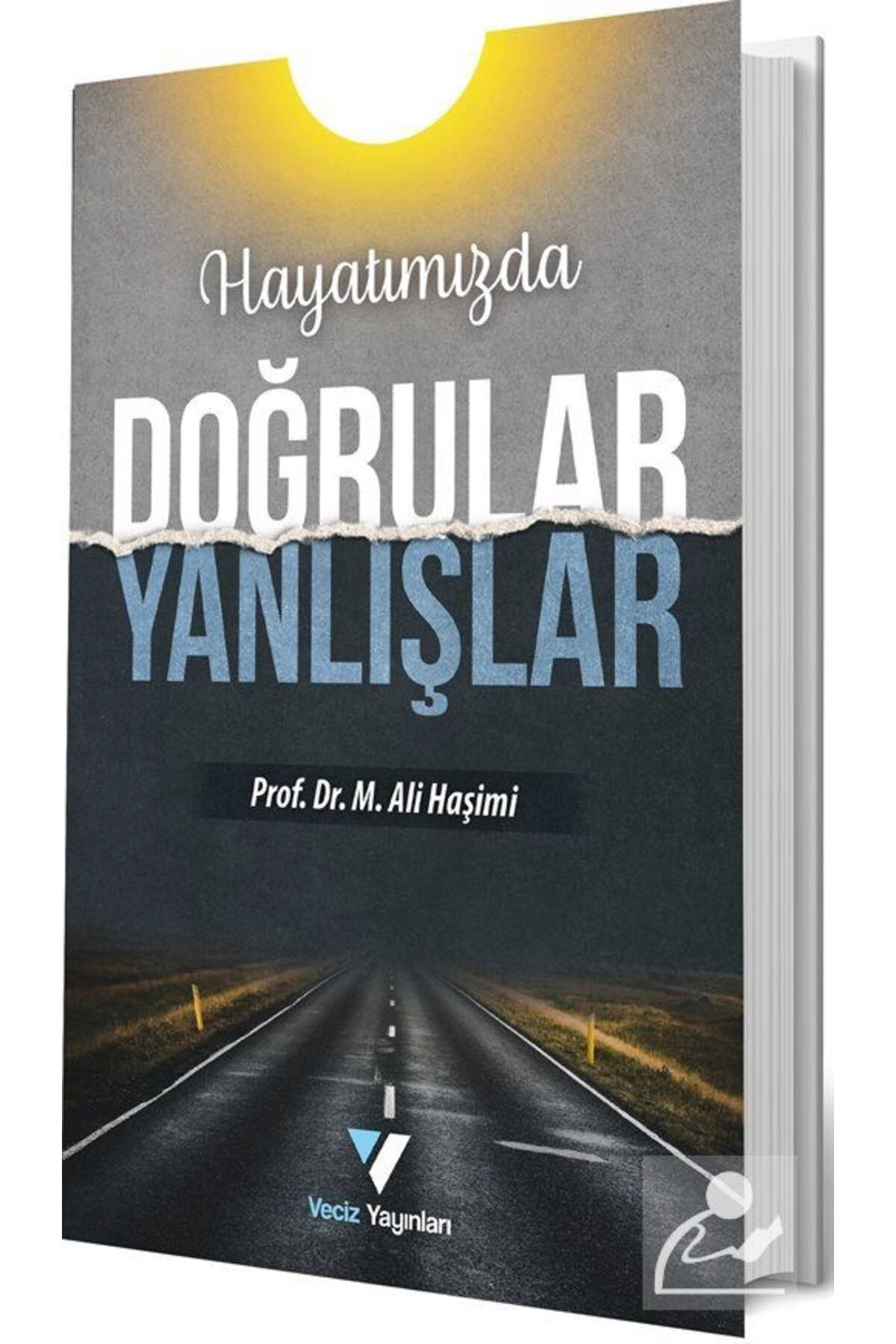 Hayatımızda Doğrular Yanlışlar / Veciz Yayınları / Muhammed Ali Haşimi