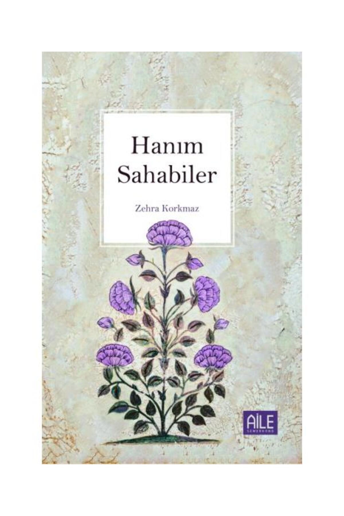 Hanım Sahabiler / Semerkand Yayınları / Zehra Korkmaz
