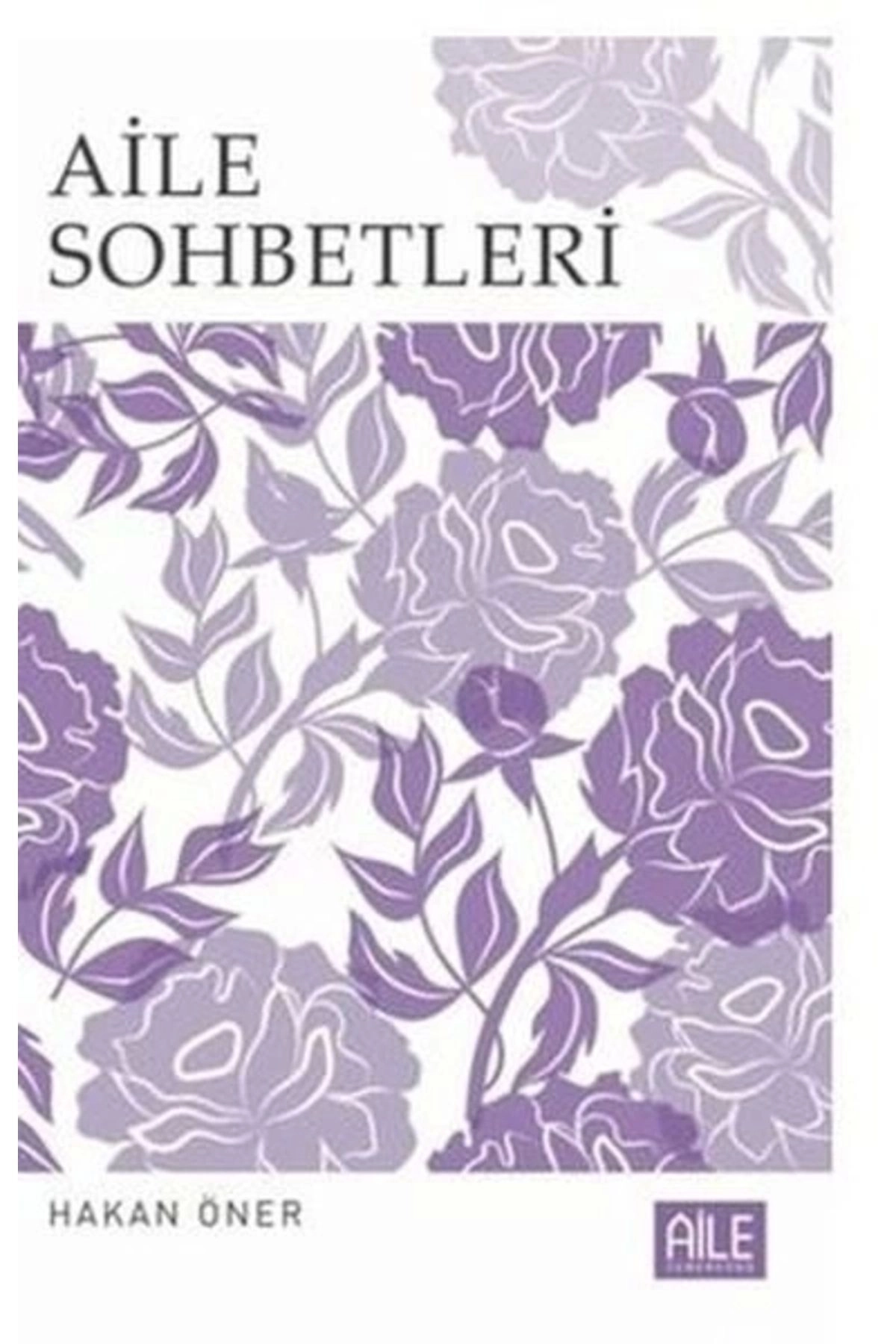 Aile Sohbetleri | Hakan Öner