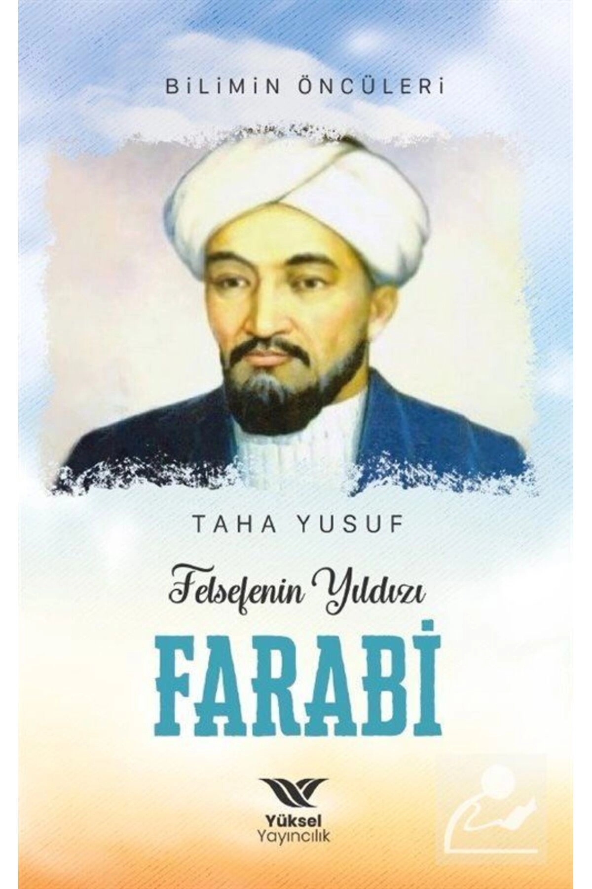 Felsefenin Yıldızı Farabi Kitabı Taha Yusuf Yüksel Yayıncılık Kitapları Debir Yayınları