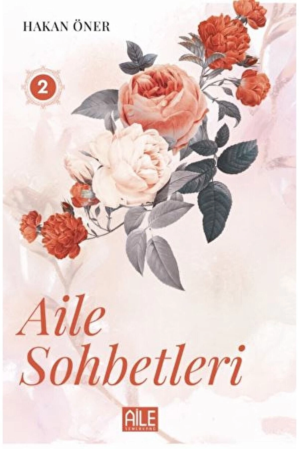 Aile Sohbetleri 2 | Hakan Öner