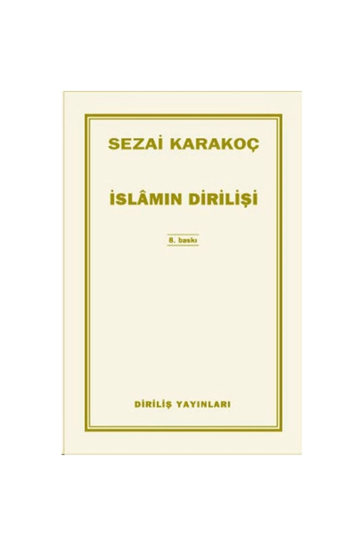 Islam'ın Dirilişi / Sezai Karakoç /