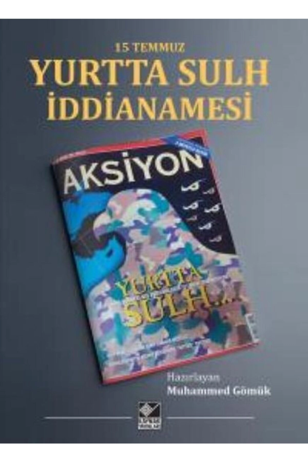 15 Temmuz Yurtta Sulh İddianamesi