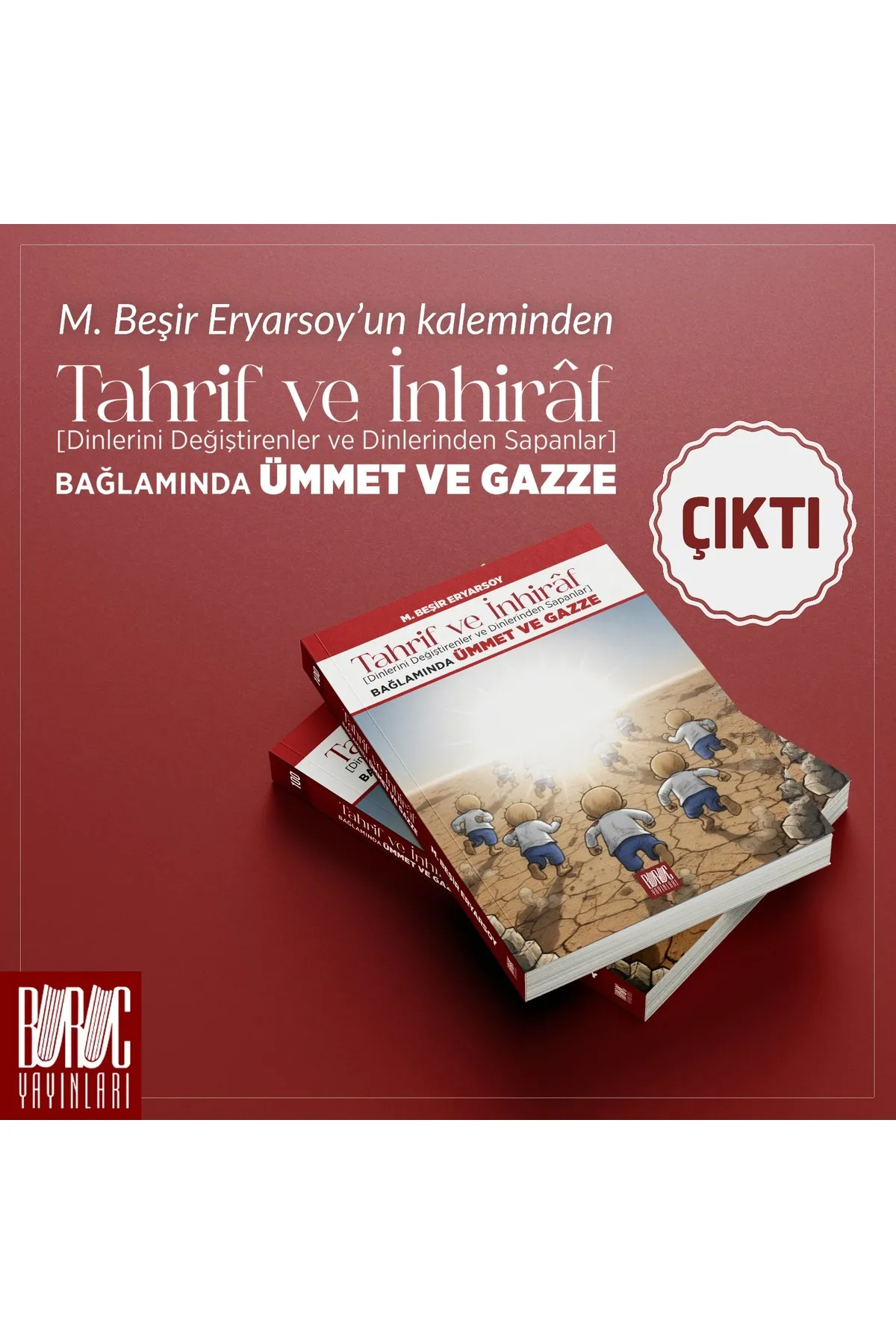 Tahrif ve İnhiraf (Dinlerini Değiştirenler ve Dinlerinden Sapanlar) Bağlamında Ümmet ve Gazze
