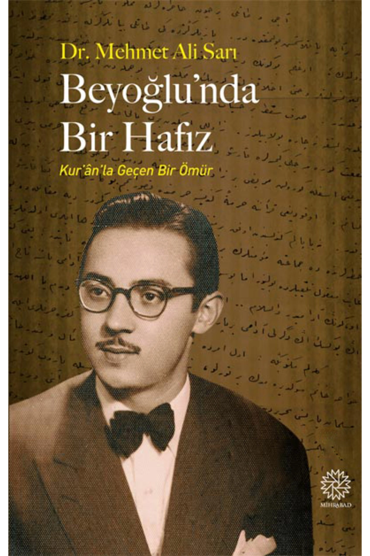 BEYOĞLU'NDA BİR HAFIZ -KUR'AN'LA GEÇEN BİR ÖMÜR-