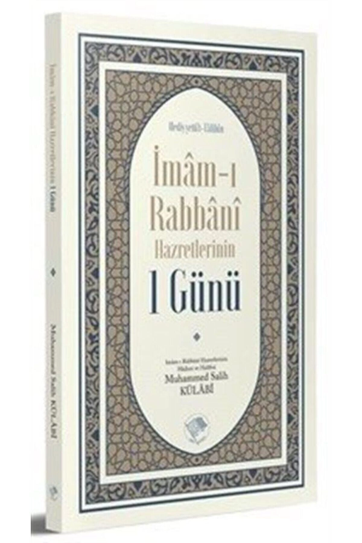 İmam-I Rabbani Hazretlerinin 1 Günü