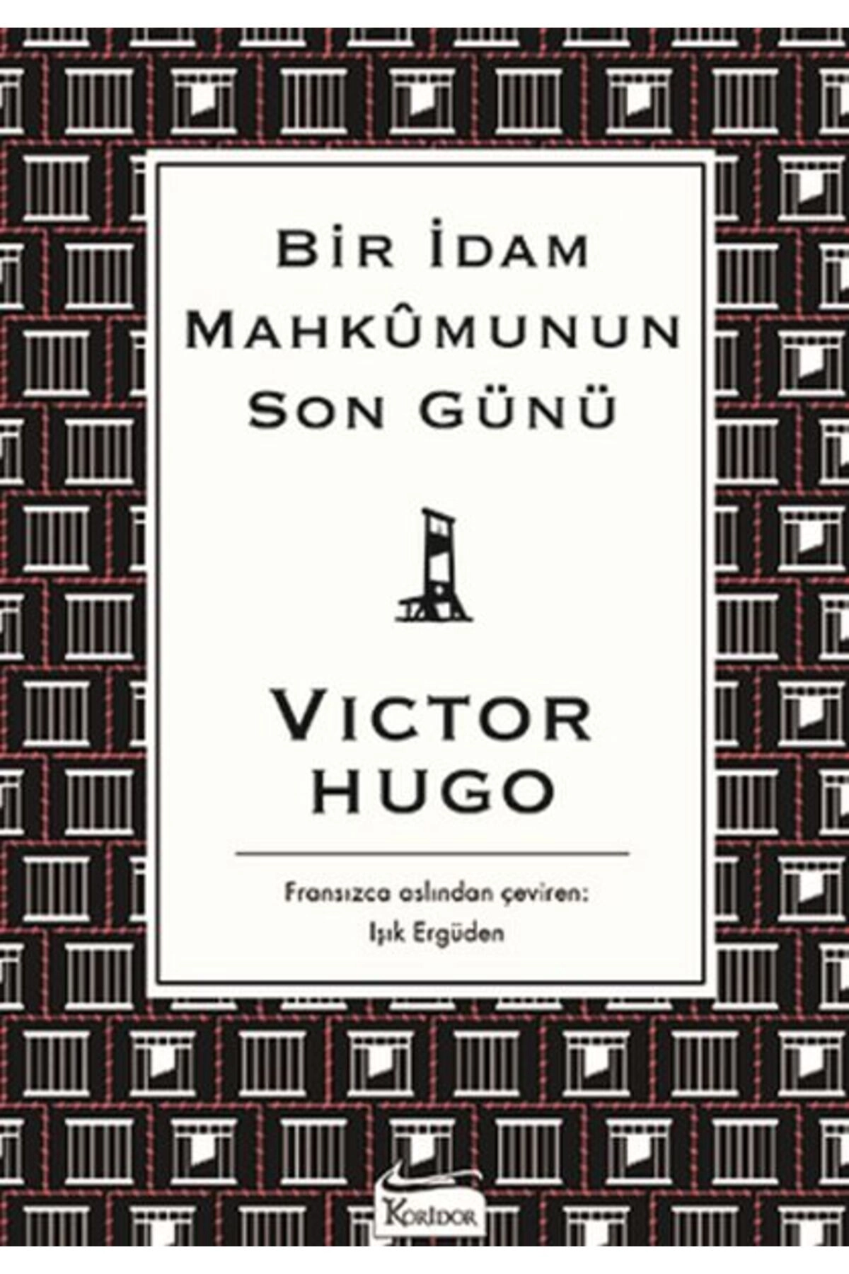 Bir Idam Mahkumunun Son Günü (BEZ CİLTLİ) - Victor Hugo -