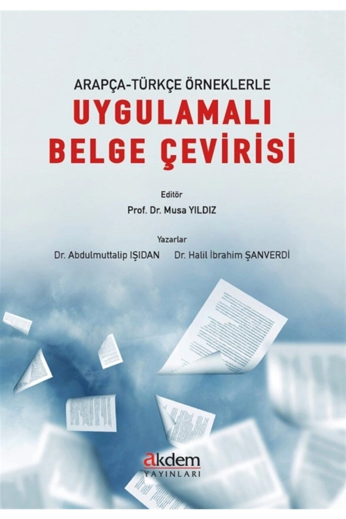 Arapça-türkçe Örneklerle Uygulamalı Belge Çevirisi - Abdulmuttalip Işıdan 9786057753489
