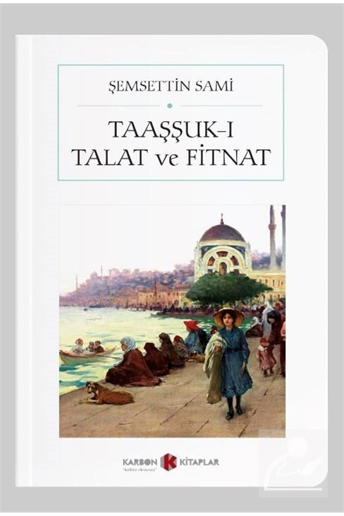 Taaşşuk-ı Talat Ve Fitnat (CEP BOY) (TAM METİN)