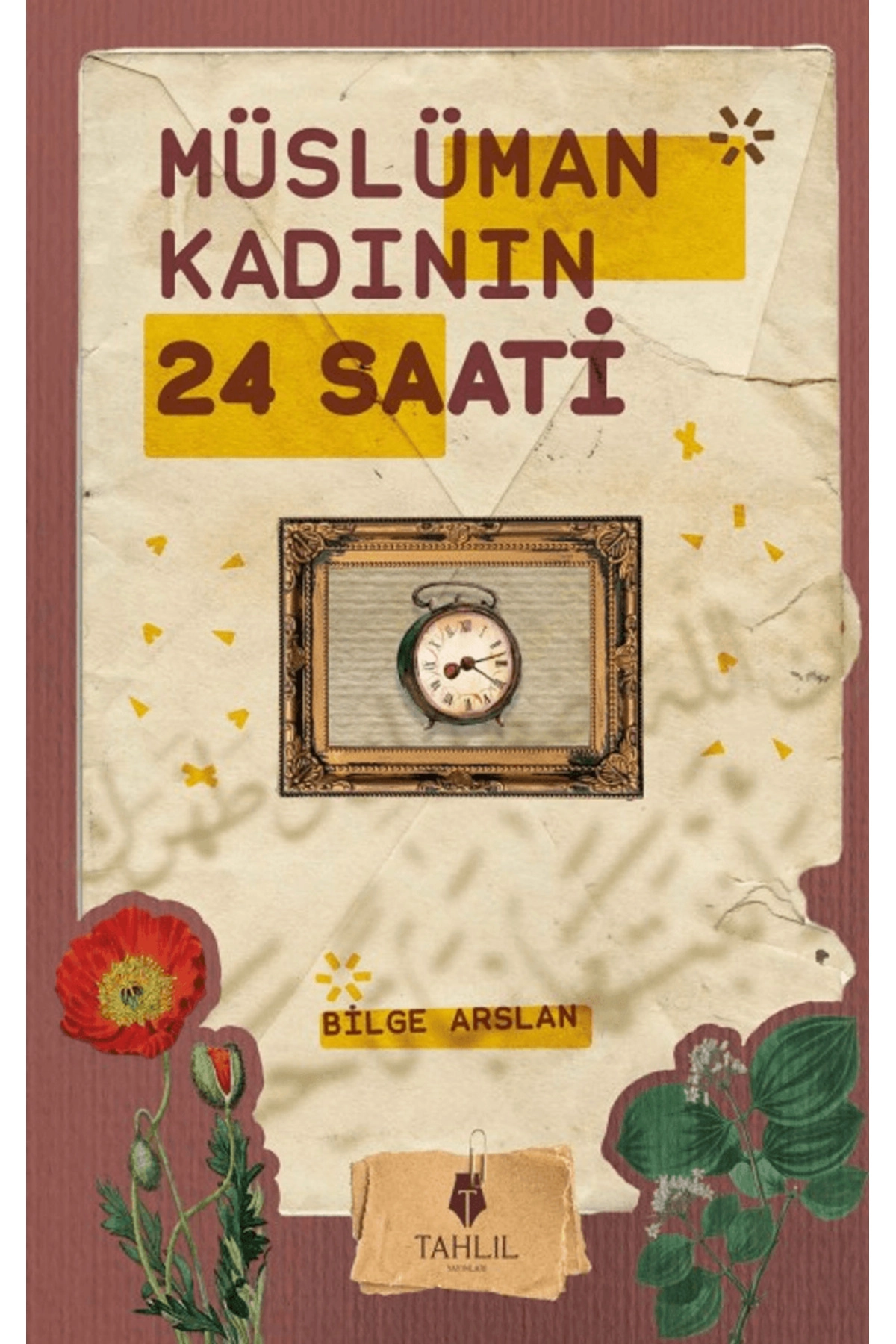 Müslüman Kadının 24 Saati / Bilge Arslan