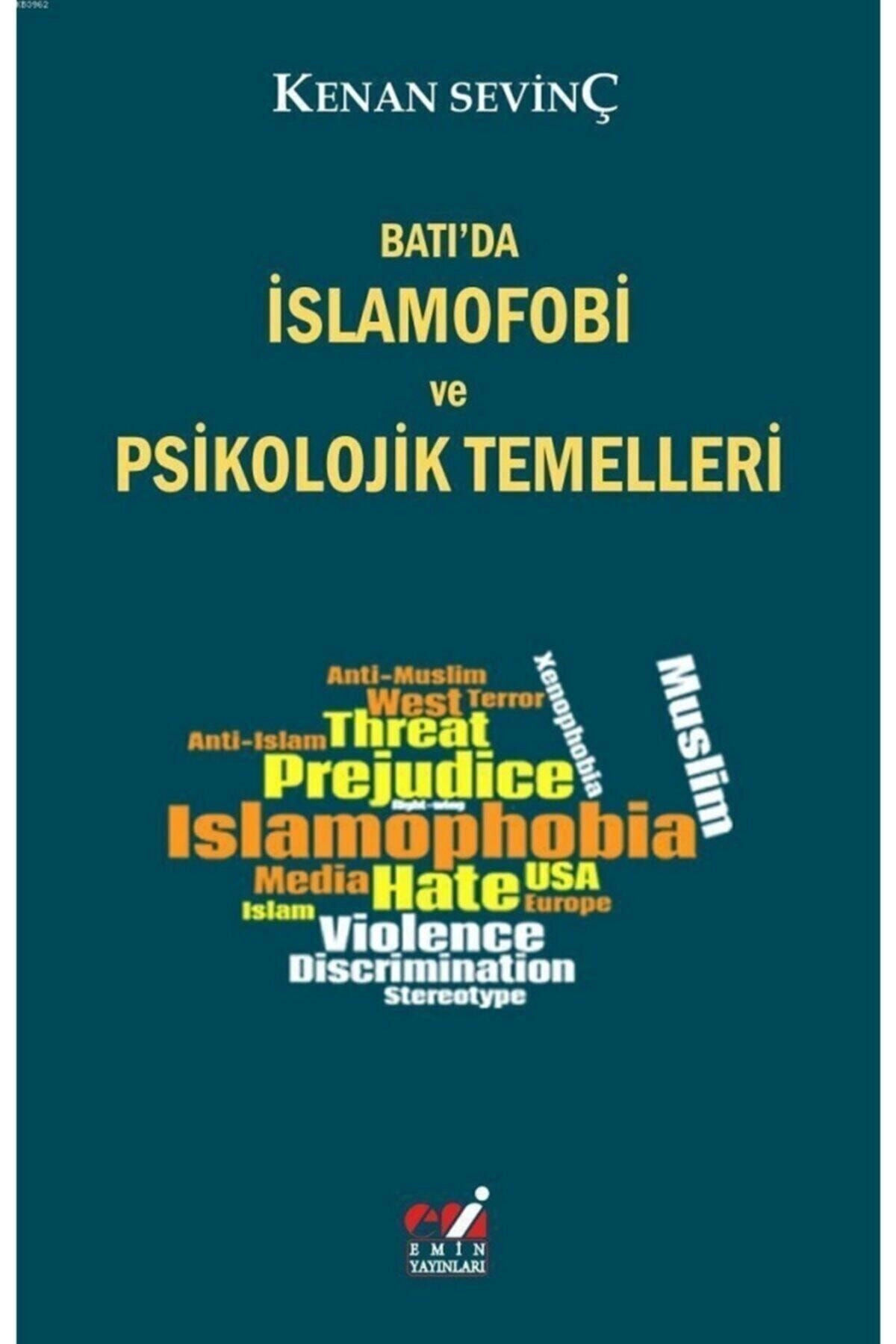 Batı'da Islamofobi Ve Psikolojik Temelleri / Kenan Sevinç / / 9786057863164