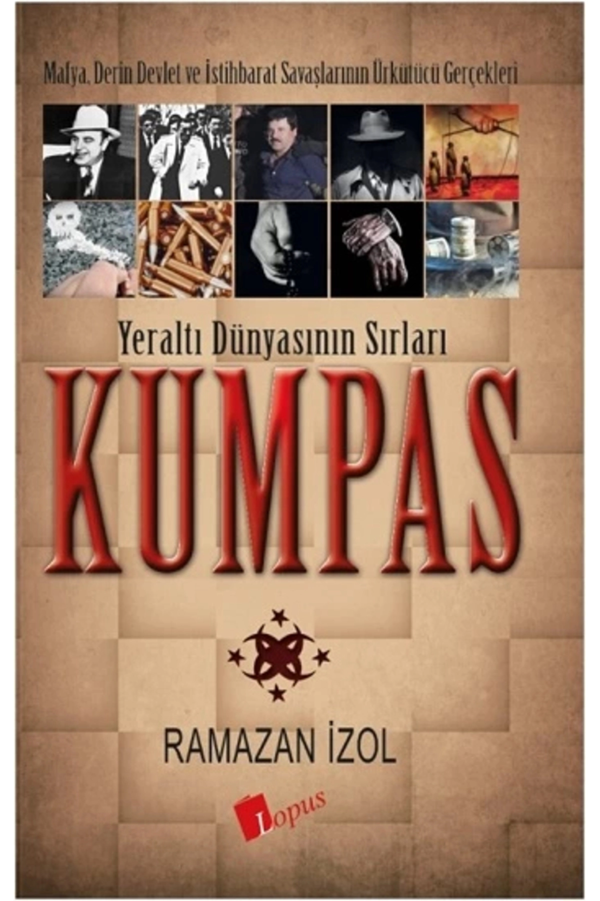 Kumpas & Yeraltı Dünyasının Sırları
