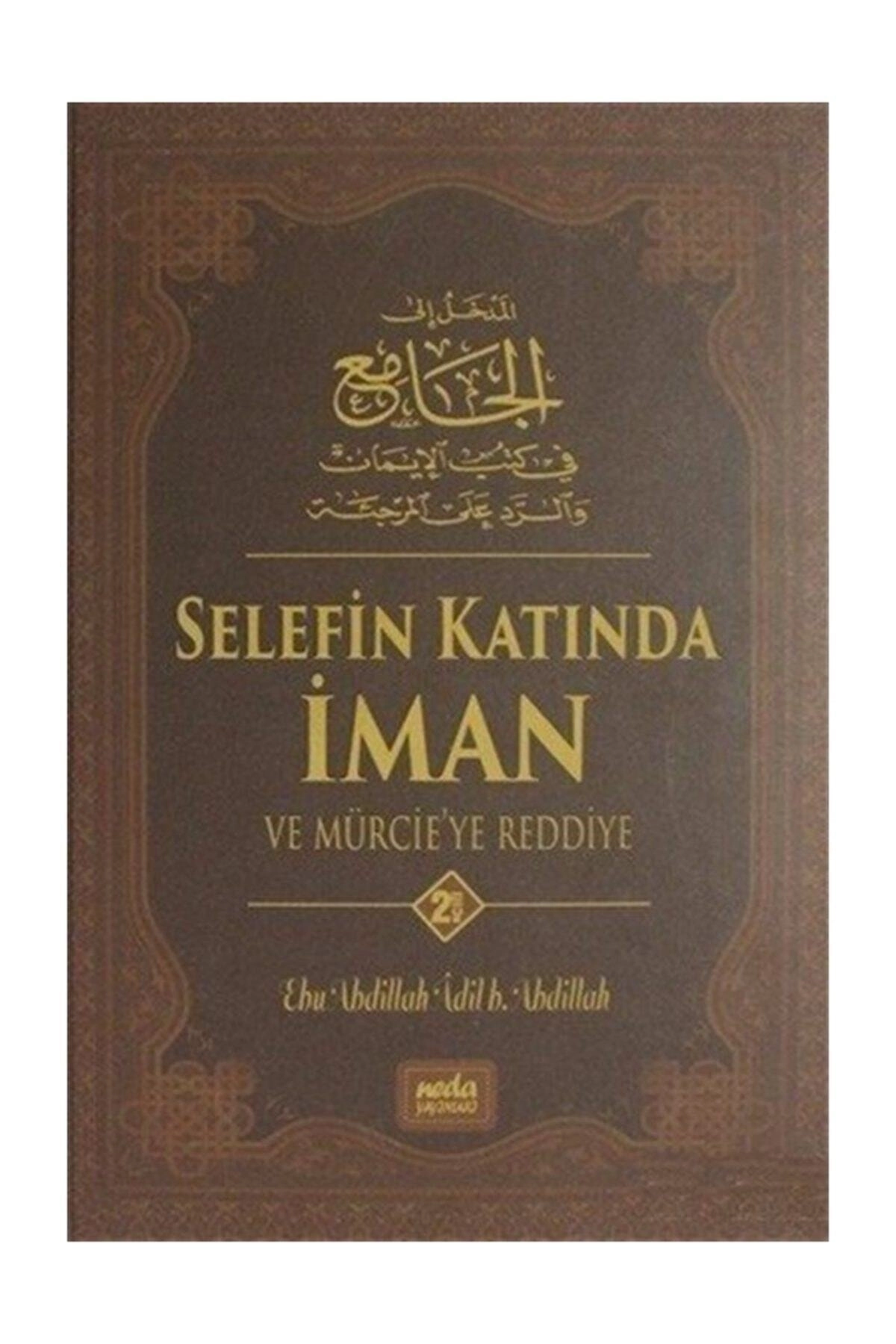 Selefin Katında Iman Ve Mürcie'ye Reddiye 2cilt Takım