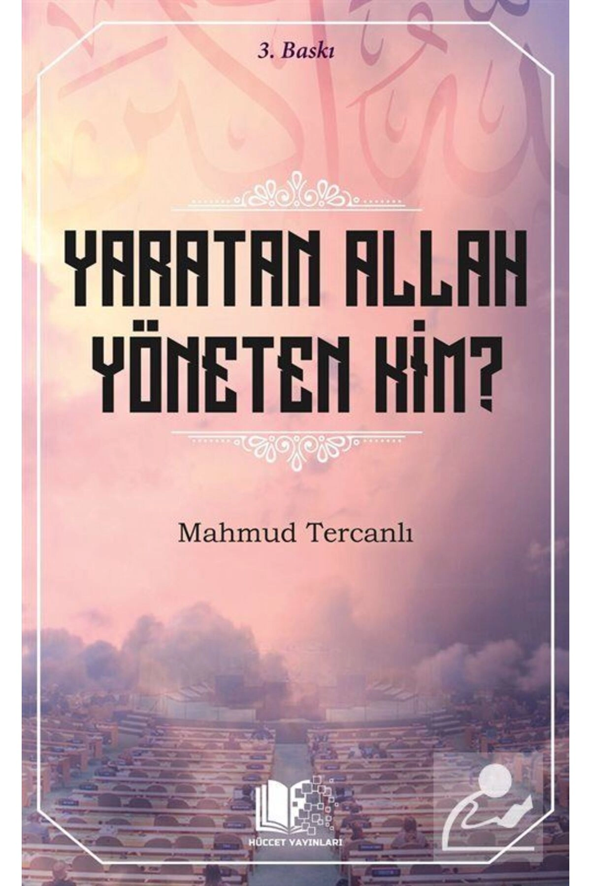 Yaratan Allah Yöneten Kim?