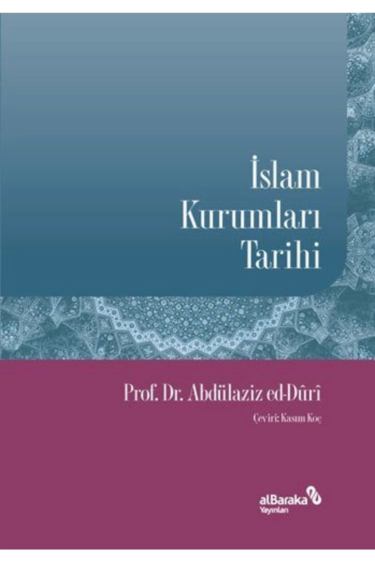 Albaraka Islam Kurumları Tarihi - Abdülaziz Ed-duri