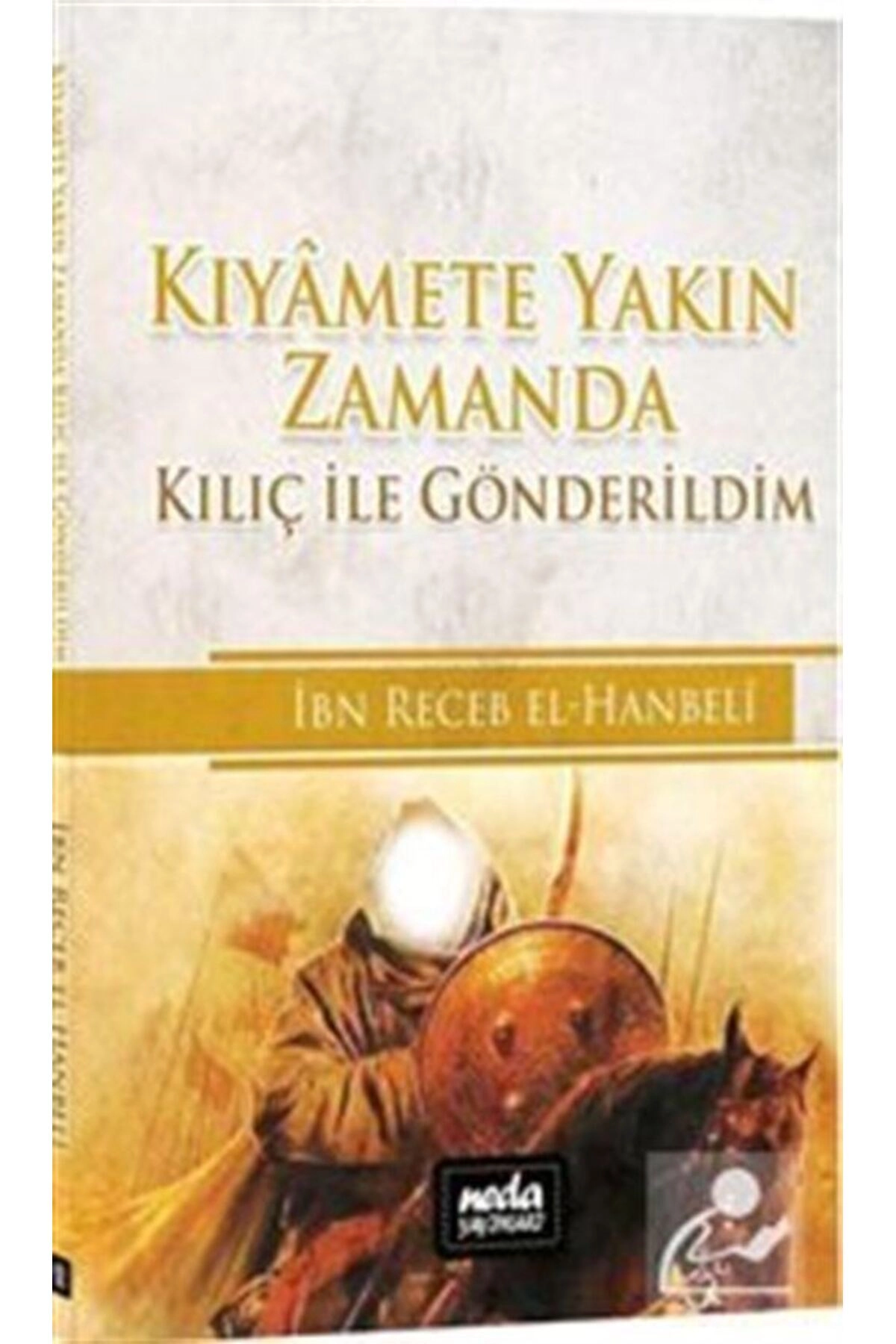 Kıyamete Yakın Zamanda Kılıç Ile Gönderildim