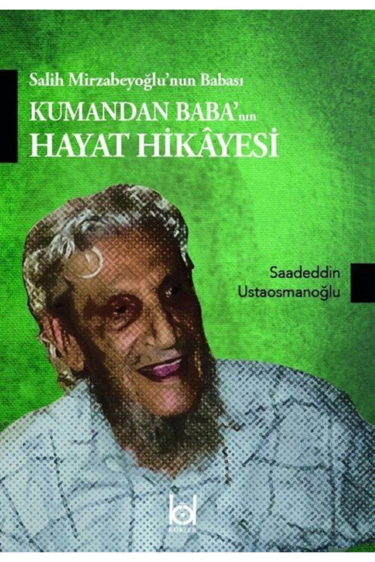 Kumandan Baba'nın Hayat Hikayesi