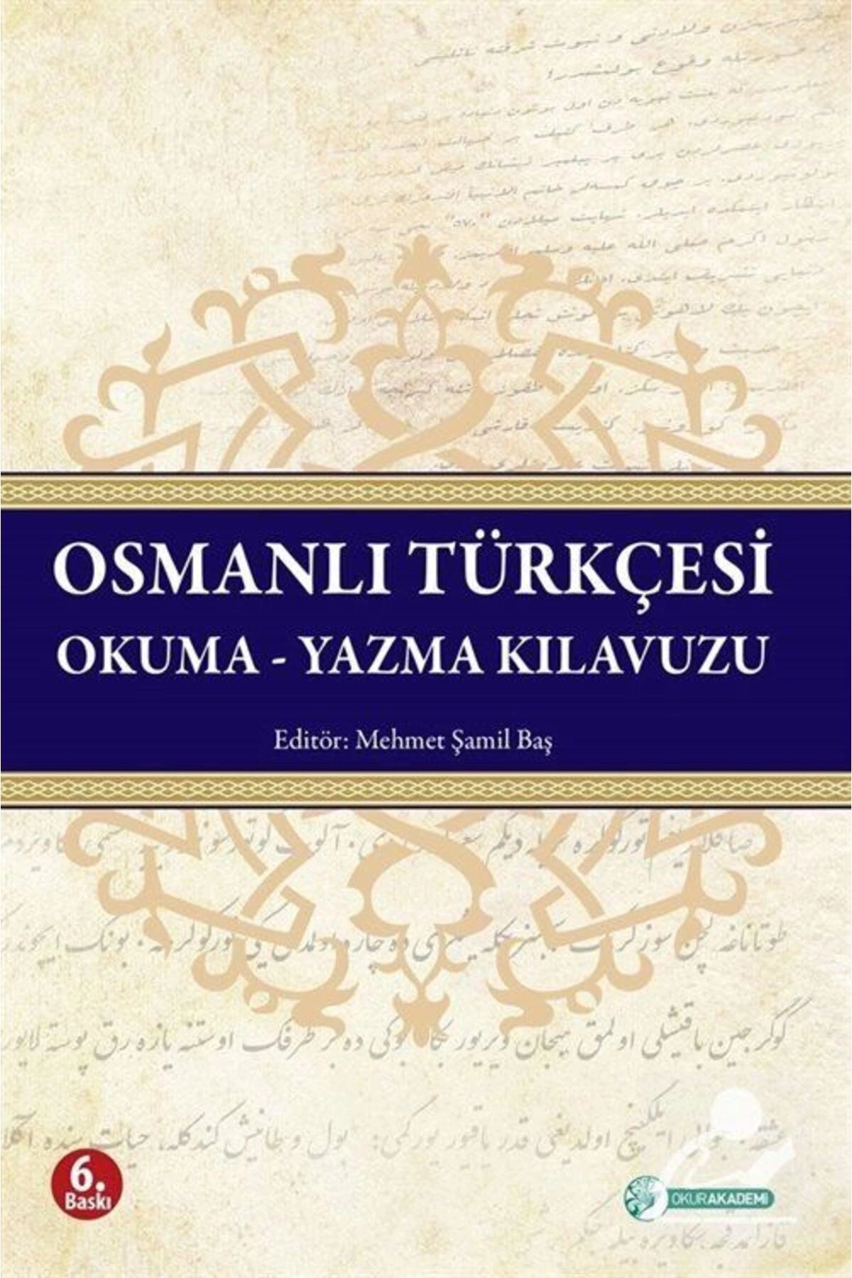 Osmanlı Türkçesi Okuma-yazma Kılavuzu