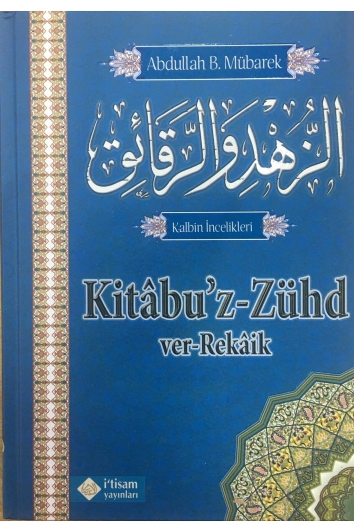 Kitabuz Zühd Ver Rekaik & Kalbin Incelikleri