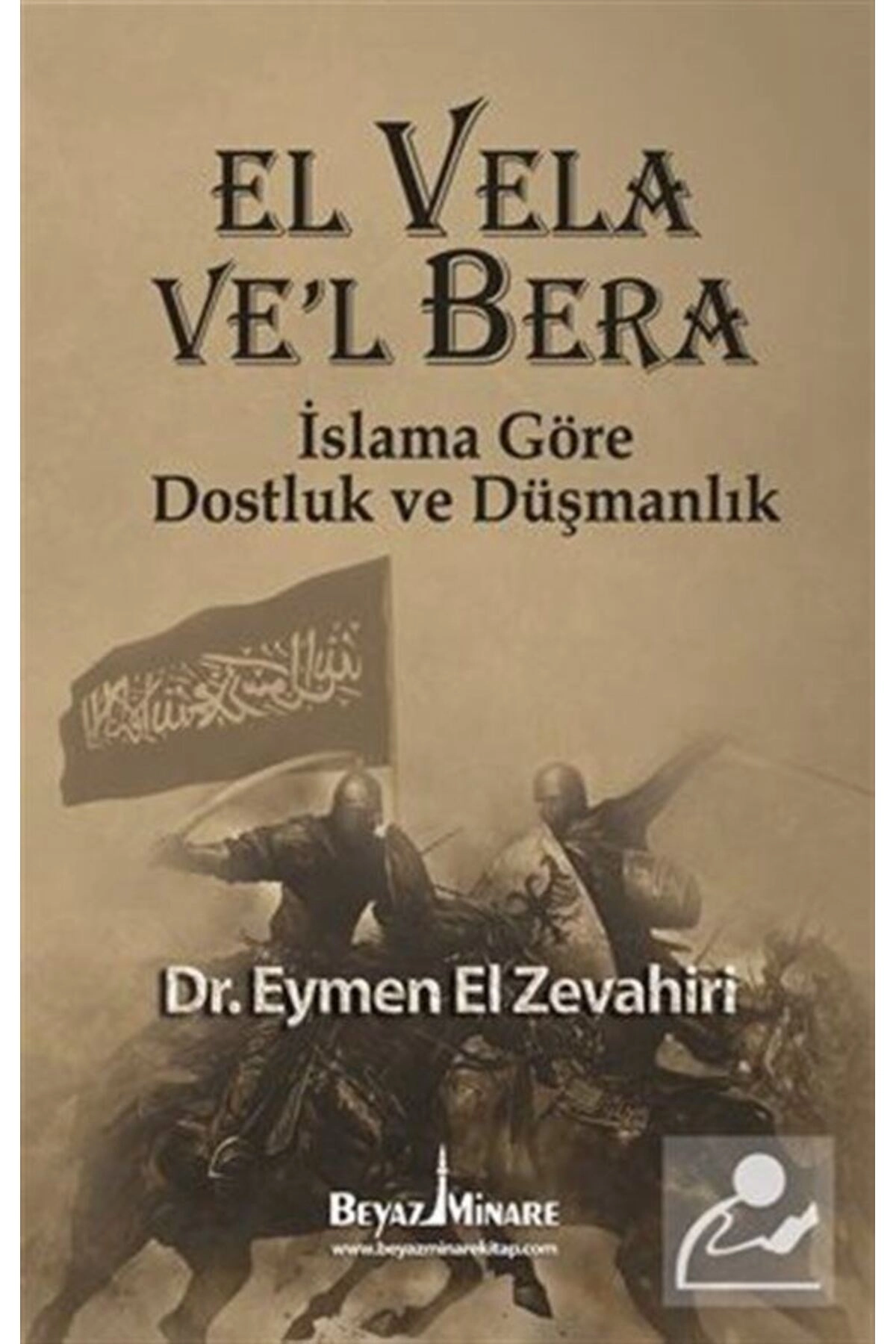 El Vela Ve'l Bera - İslam'a Göre Dostluk ve Düşmanlık