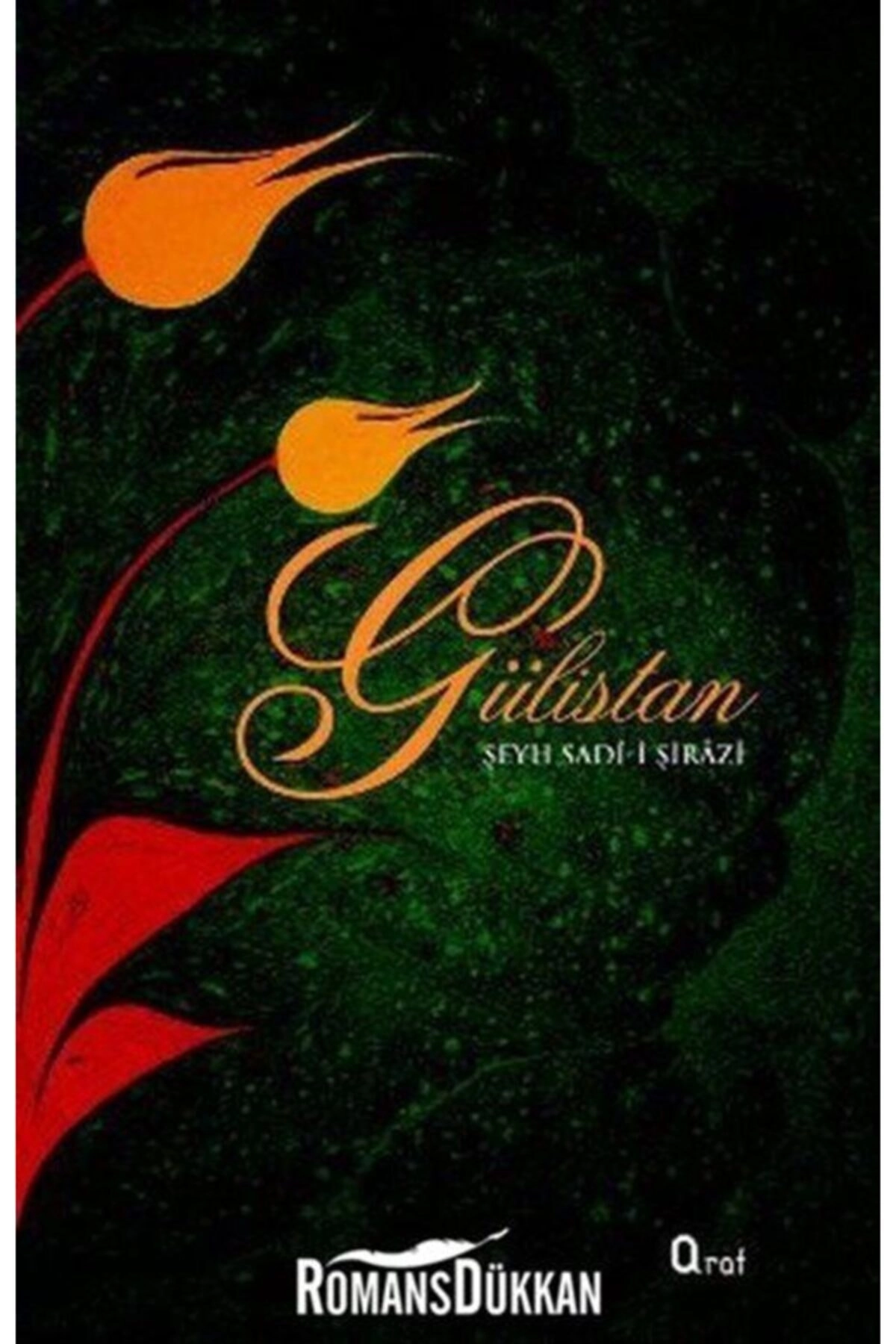 Gülistan - Şeyh Sadi Şirazi