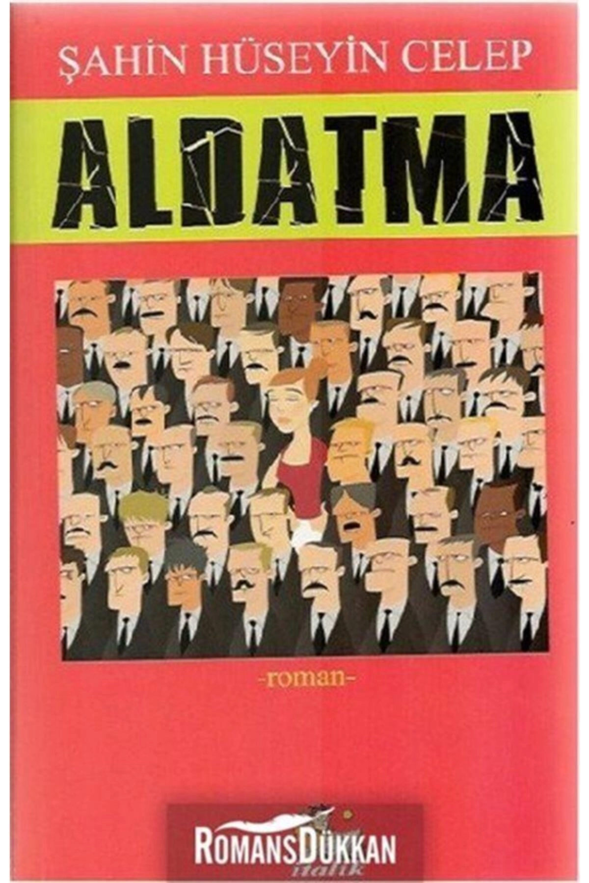 Aldatma - Şahin Hüseyin Celep