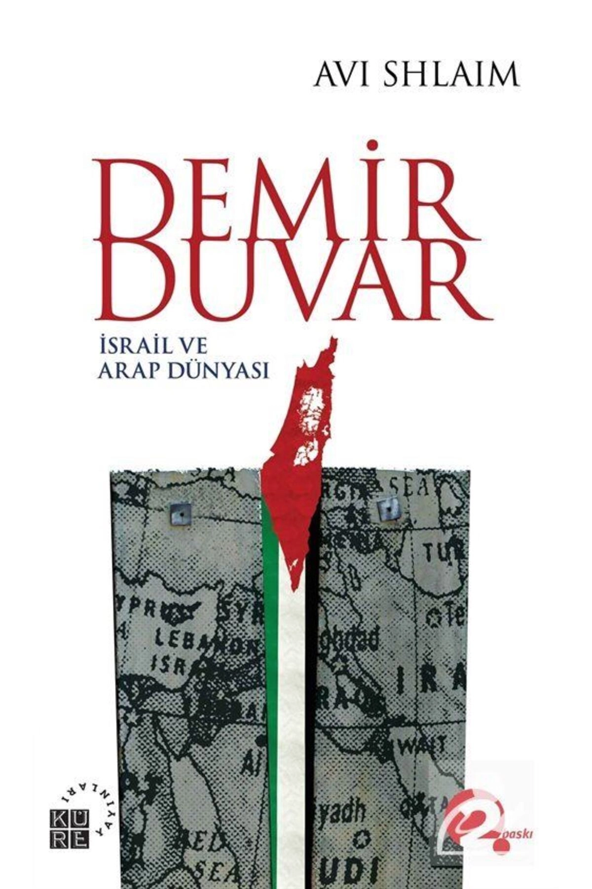 Demir Duvar & Israil Ve Arap Dünyası