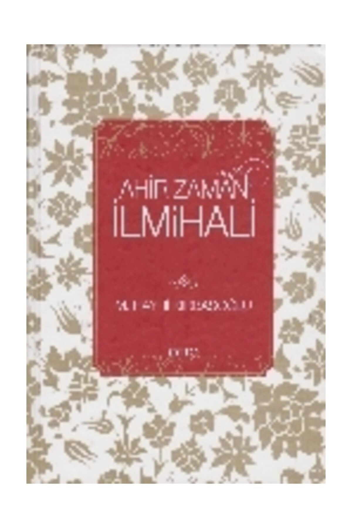 Ahir Zaman Ilmihali Ciltli