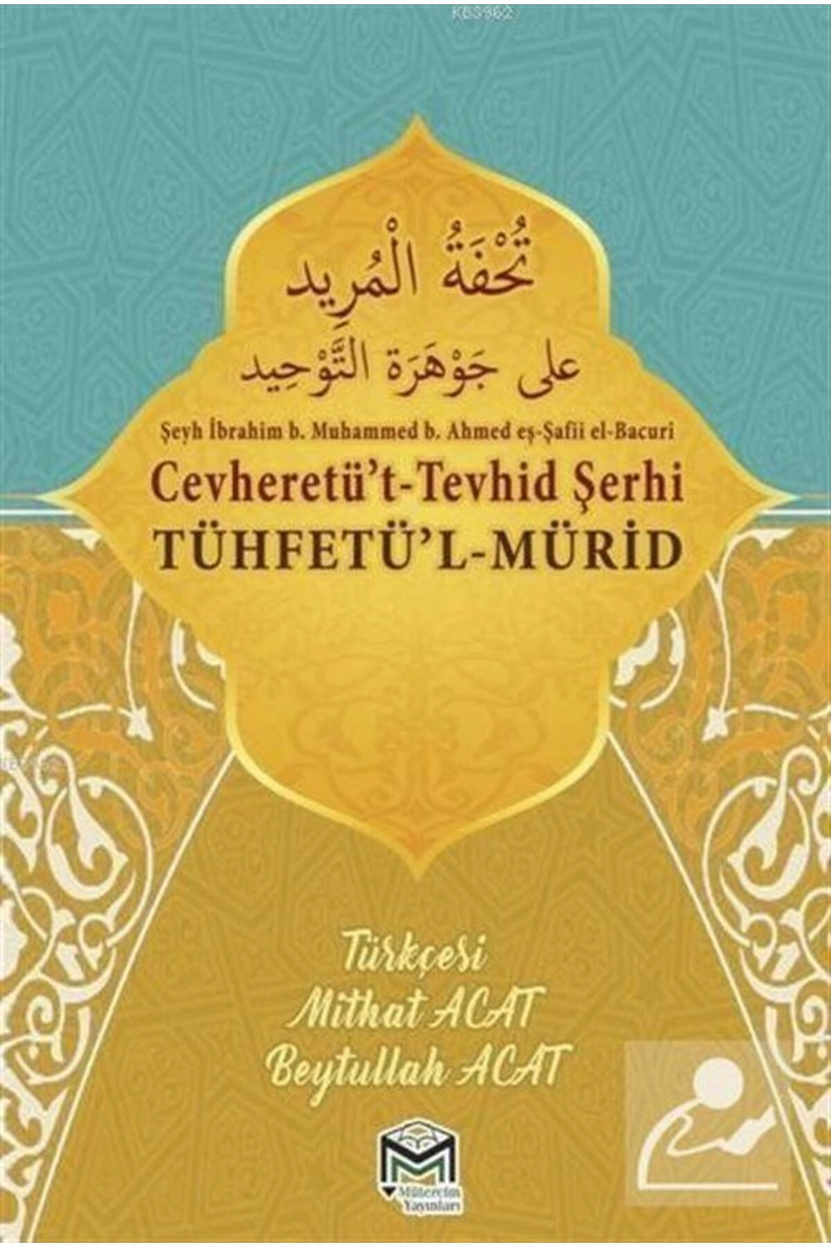 Cevheretü't- Tevhid Şerhi Tühfetü'l-mürid Tercümesi