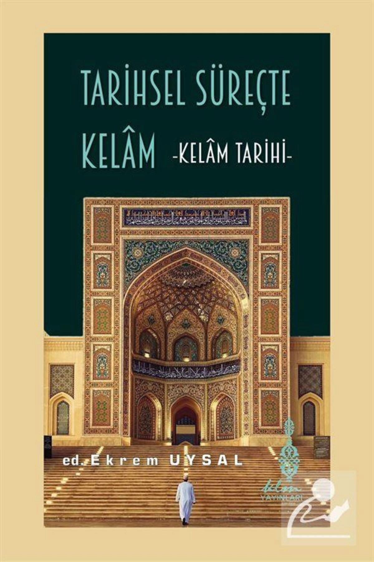 Tarihsel Süreçte Kelam & Kelam Tarihi
