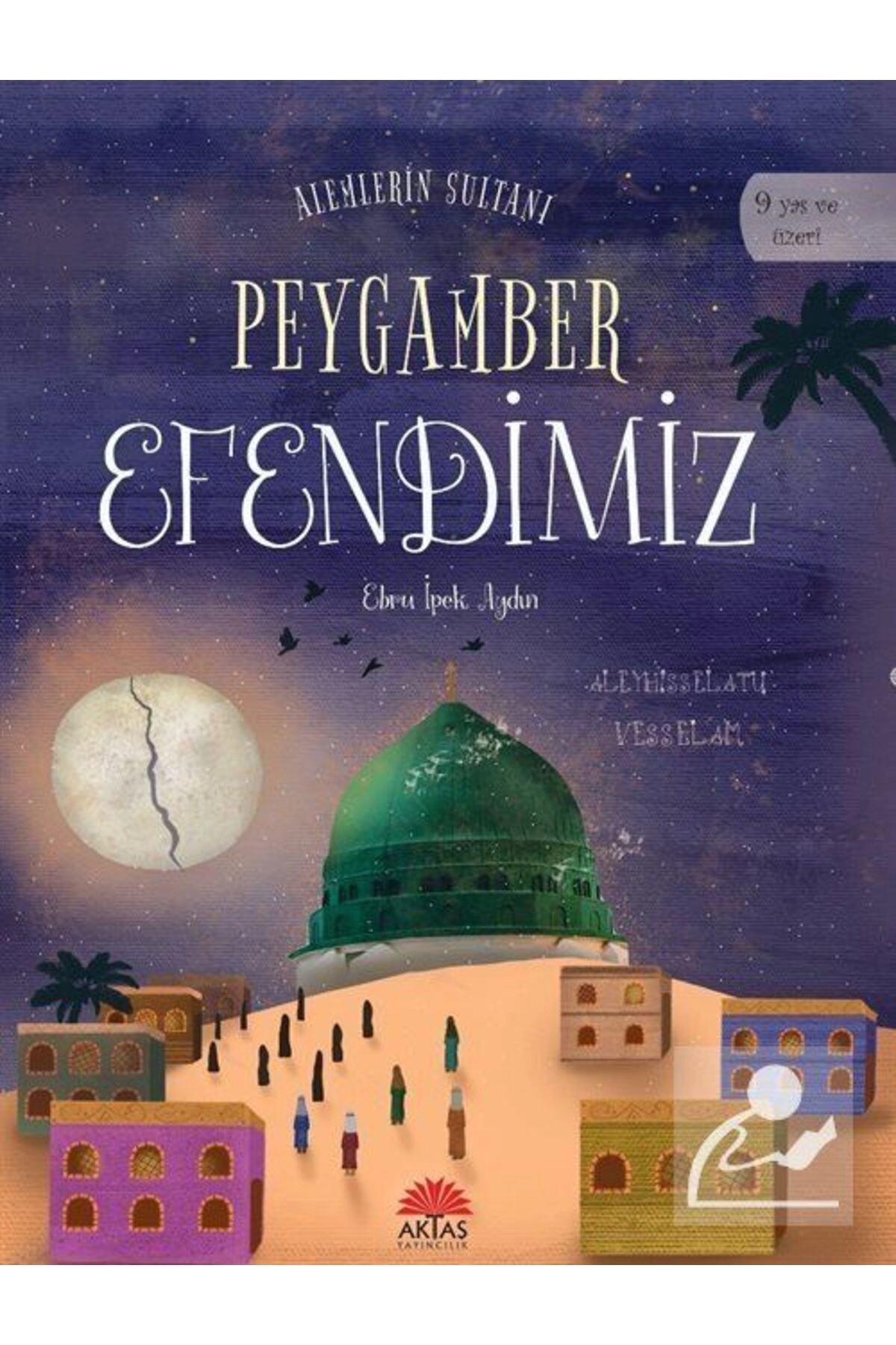 Alemlerin Sultanı Peygamber Efendimiz