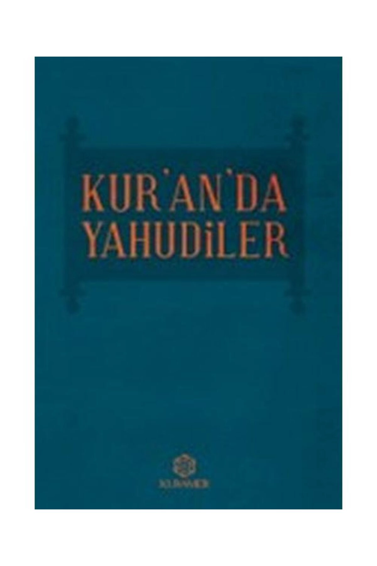 Kur’an’da Yahudiler / Kuramer / Kolektif