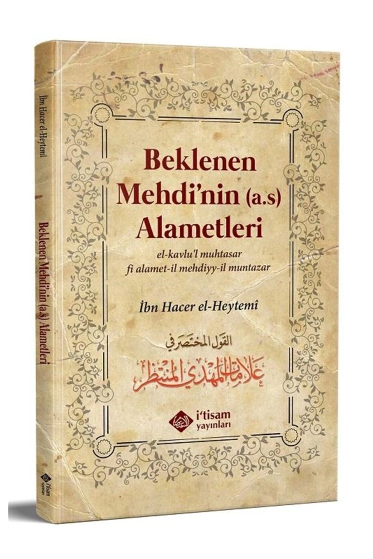 Beklenen Mehdi'nin Alametleri / Ibn Hacer El-heytemi / / 9786059612869