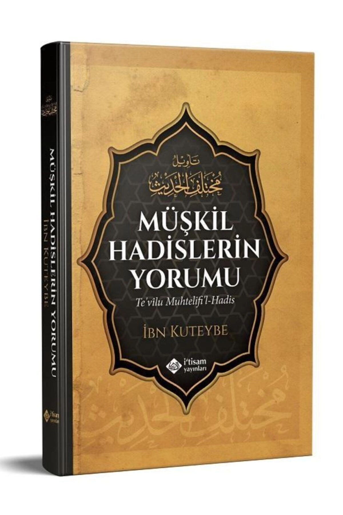 Müşkil Hadislerin Yorumu Te'vilu Muhtelefi'l Hadis Ciltli