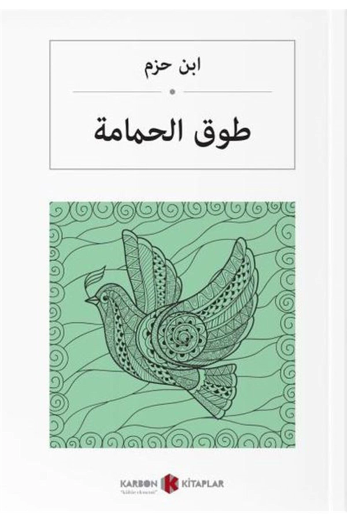 Güvercin Gerdanlığı (arapça) Ibn Hazm El Endelüsi