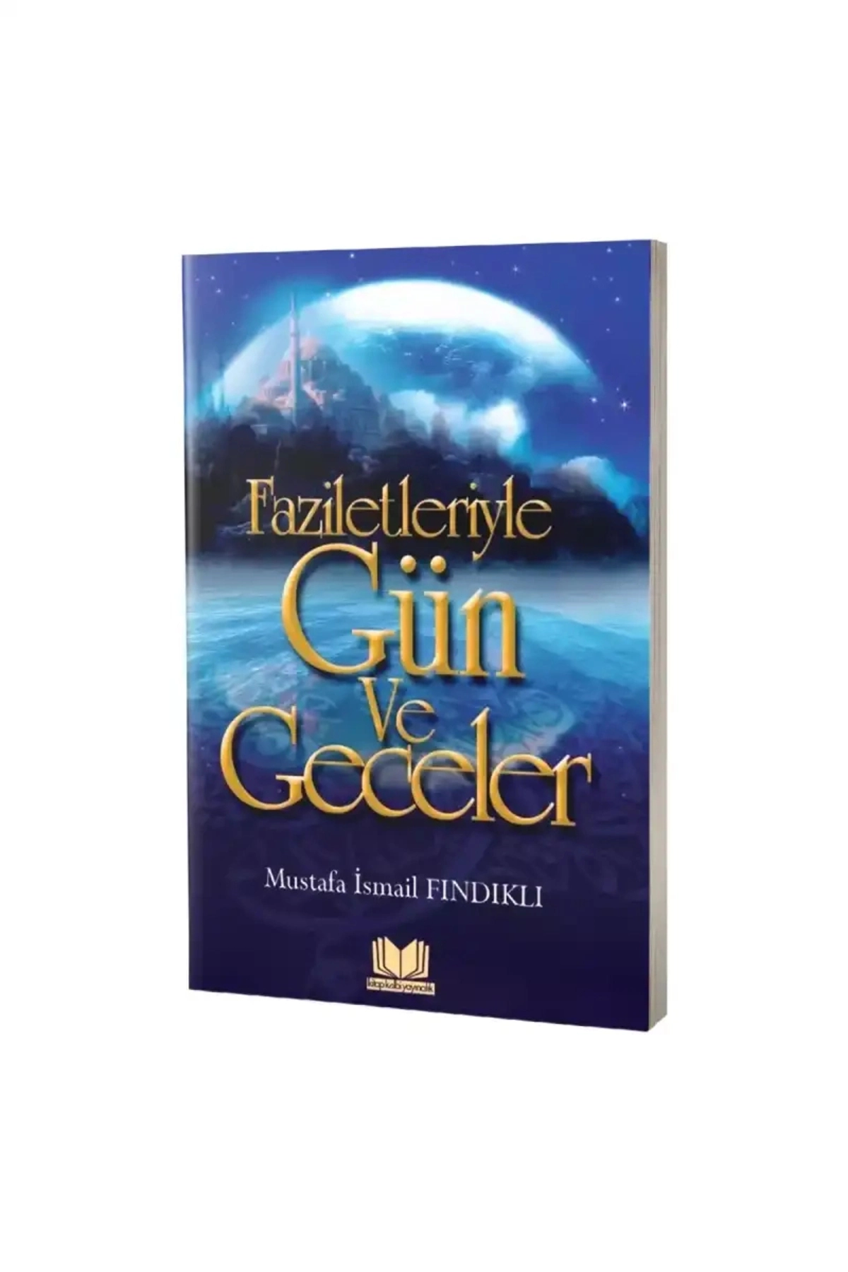 Faziletleriyle Gün Ve Geceler (CEP BOY)