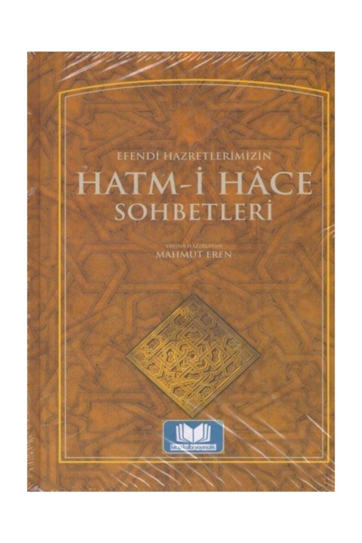 Efendi Hazretlerimizin Hatm-i Hace Sohbetleri