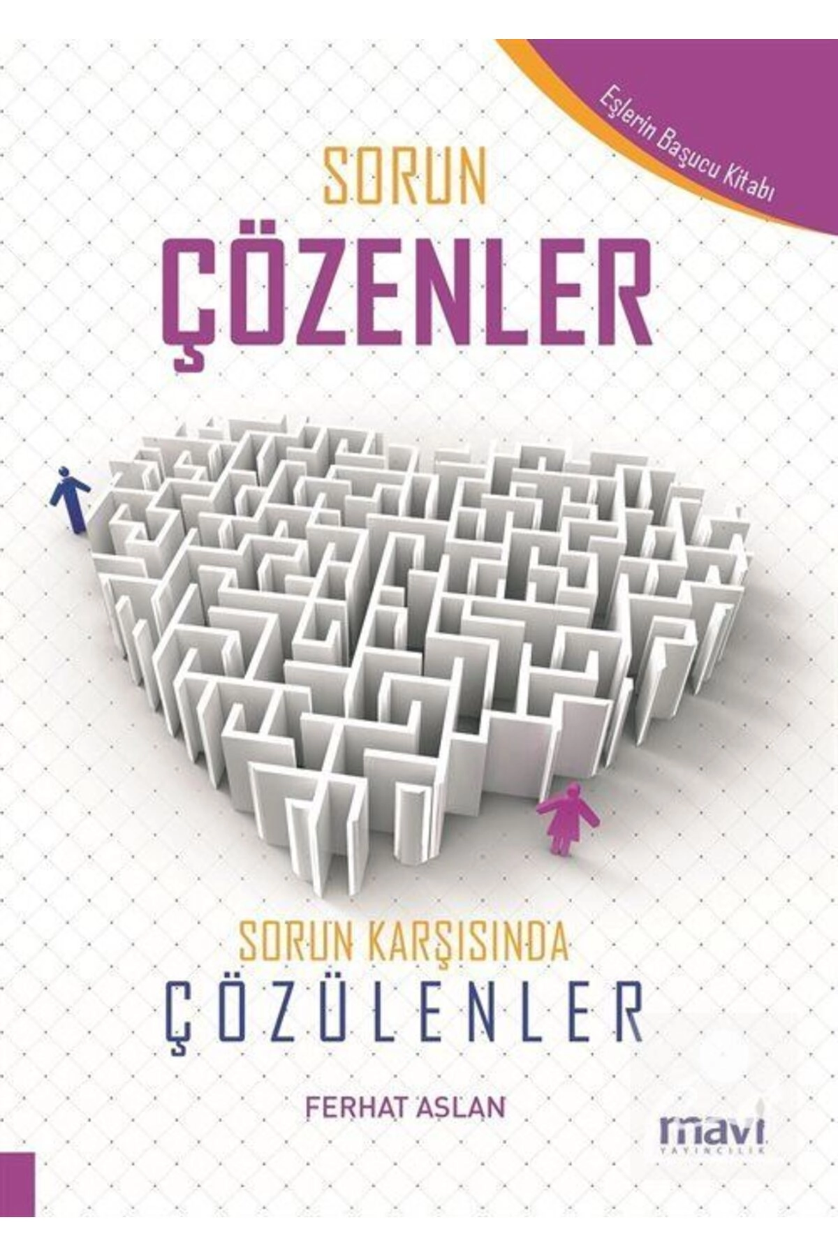 Sorun Çözenler & Sorun Karşısında Çözülenler