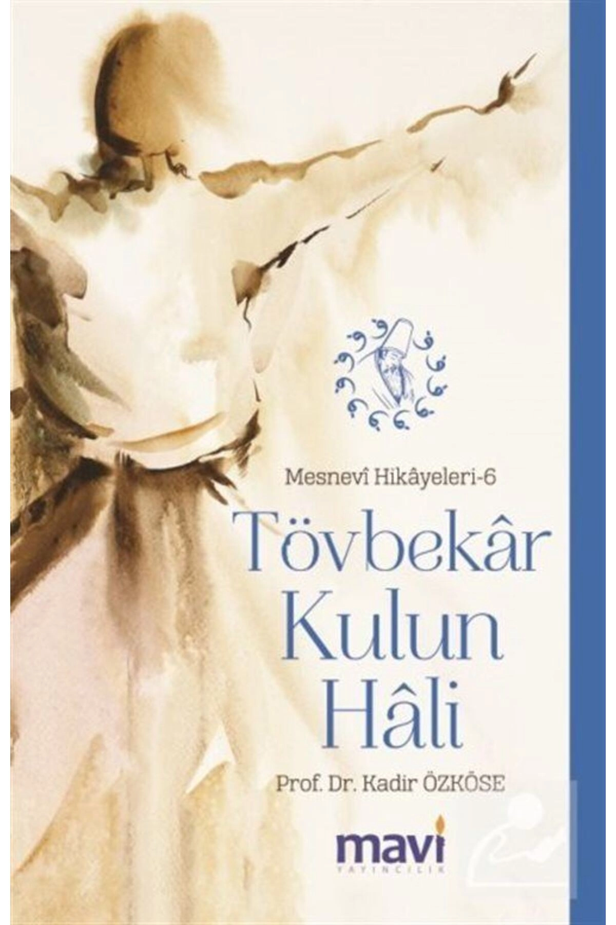 Tövbekâr Kulun Hâli & Mesnevi Hikayeleri 6