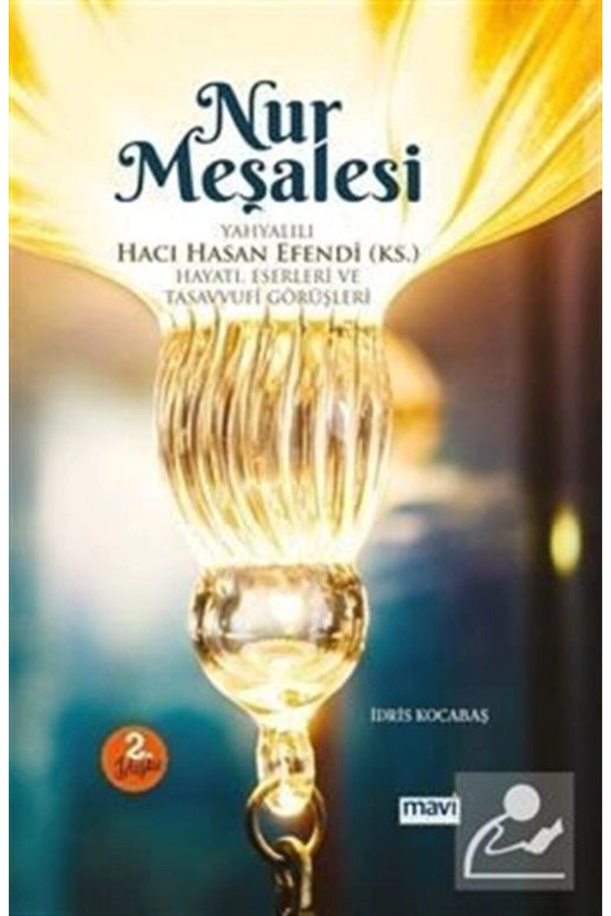 Nur Meşalesi Yahyalılı Hacı Hasan Efendi (KS) / Hayatı, Eserleri Ve Tasavvufî Görüşleri